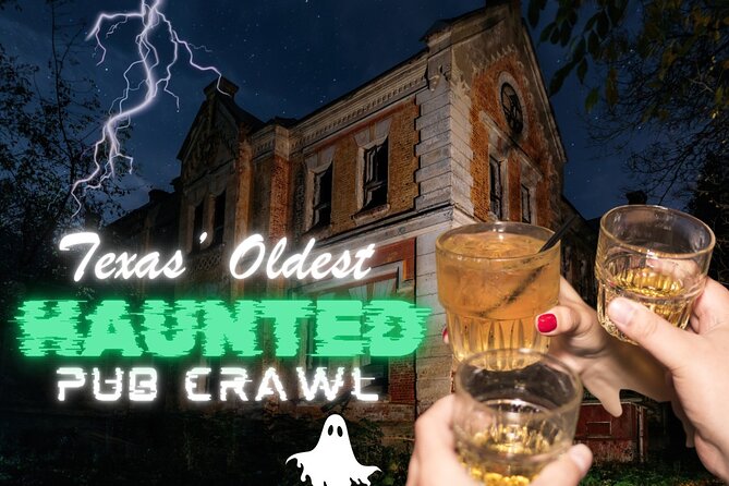 Texas’ Oldest Haunted Pub Crawl Shared Walking Tour - Key things to know before you go